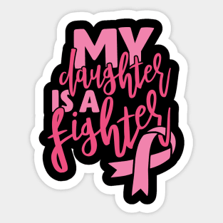 My daughter is a fighter Sticker